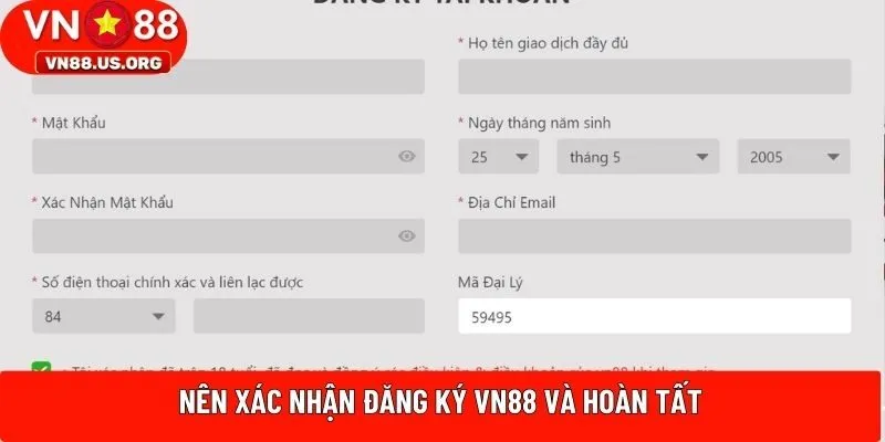 Nên xác nhận đăng ký VN88 và hoàn tất