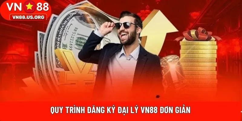 Quy trình đăng ký đại lý VN88 đơn giản
