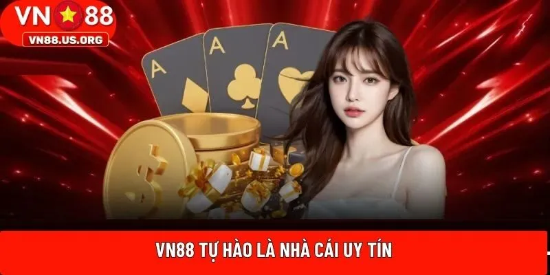 VN88 tự hào là nhà cái uy tín
